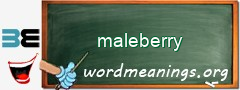 WordMeaning blackboard for maleberry